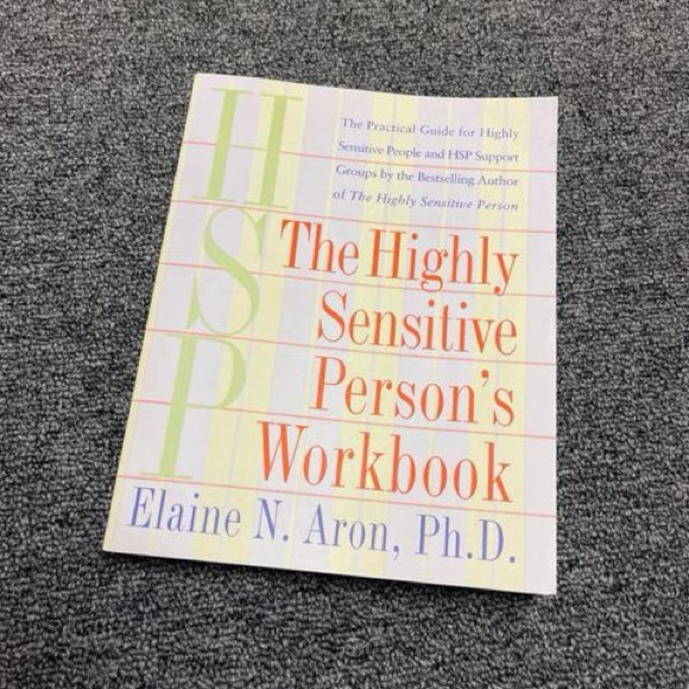 🧠The Highly Sensitive Person's Workbook
Book by Elaine Aron, Ph.D.